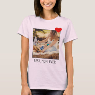 Best Mom Ever   Modern Custom Mothers Day Photo T-Shirt