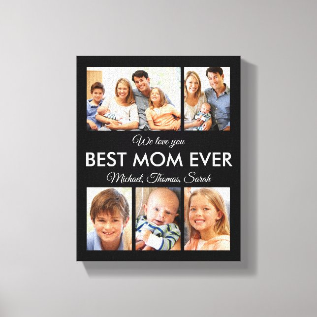 Best Mom Ever Modern Custom Photo Collage Canvas Print (Front)