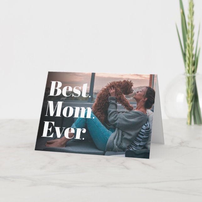 Best Mom Ever Modern Dog Mom Birthday Custom Photo Card (Front)