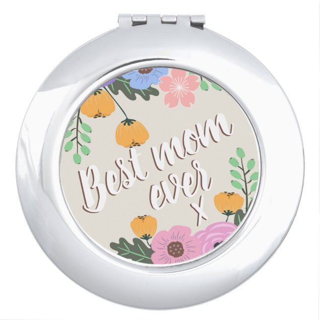 Best Mom Ever Modern Floral Compact Mirror (Front)