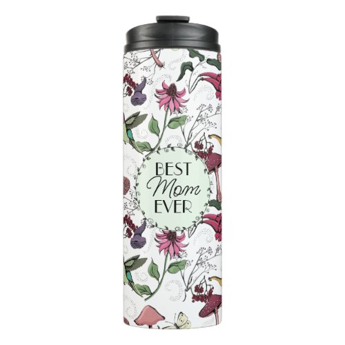 Best Mom Ever Modern Floral Hummingbird Thermal Tumbler