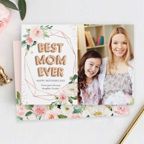 Best Mom Ever Modern Floral Mothers Day Photo Card