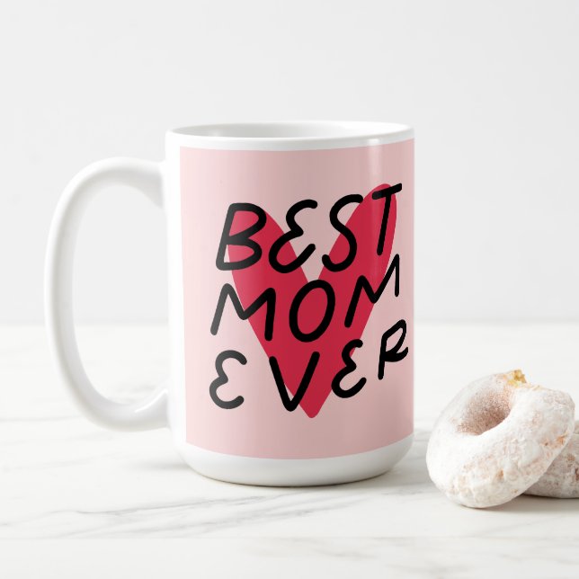 Best Mom Ever Modern Heart Mothers Day Coffee Mug (With Donut)