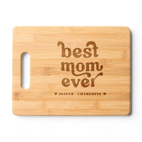 Best Mom Ever Modern Mommy Kids Names Mothers Day Cutting Board