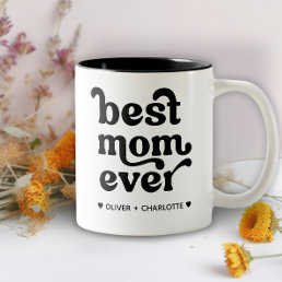 Best Mom Ever Modern Mommy Kids Names Mother&#39;s Day Two-Tone Coffee Mug