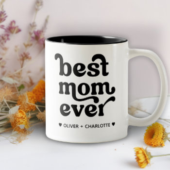 Best Mom Ever Modern Mommy Kids Names Mother's Day Two-tone Coffee Mug by HappyPeoplePrints at Zazzle