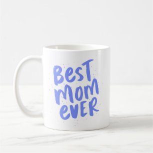 Best mom ever modern periwinkle blue mother's day coffee mug