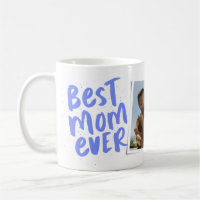 Best mom ever modern periwinkle photo Mother's Day