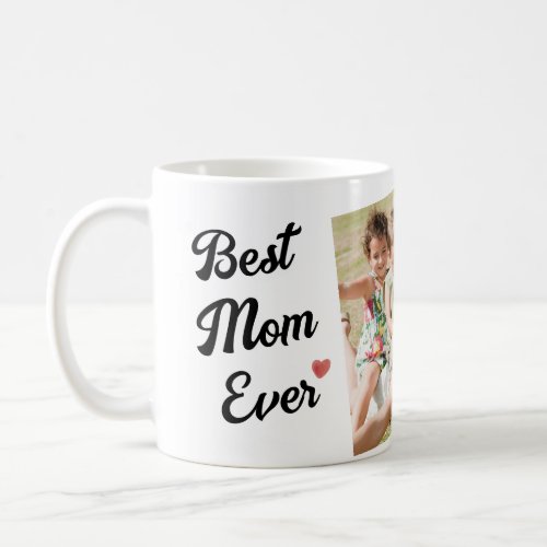 Best Mom Ever Modern Photo Coffee Mug
