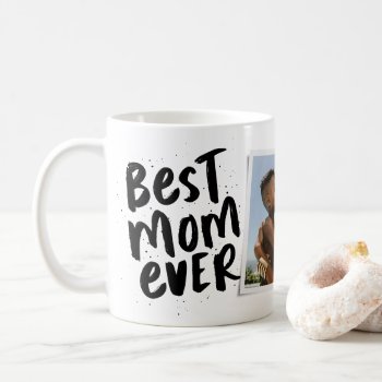 Best Mom Ever Modern Photo Mother's Day Mug by LeaDelaverisDesign at Zazzle