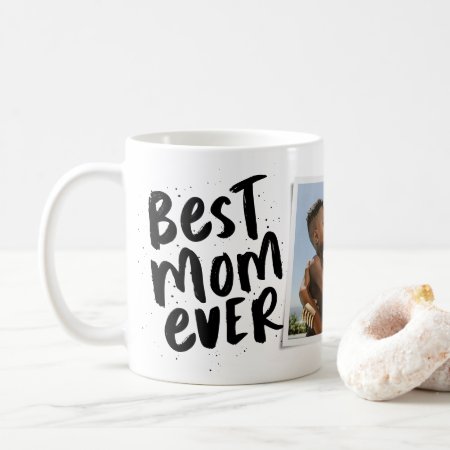 Best Mom Ever Modern Photo Mother's Day Mug
