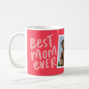 Best mom ever modern pink photo Mother's Day Coffee Mug
