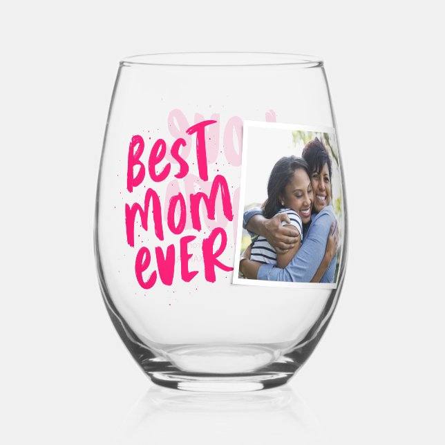 Best mom ever modern pink photo Mother's Day Stemless Wine Glass (Front)
