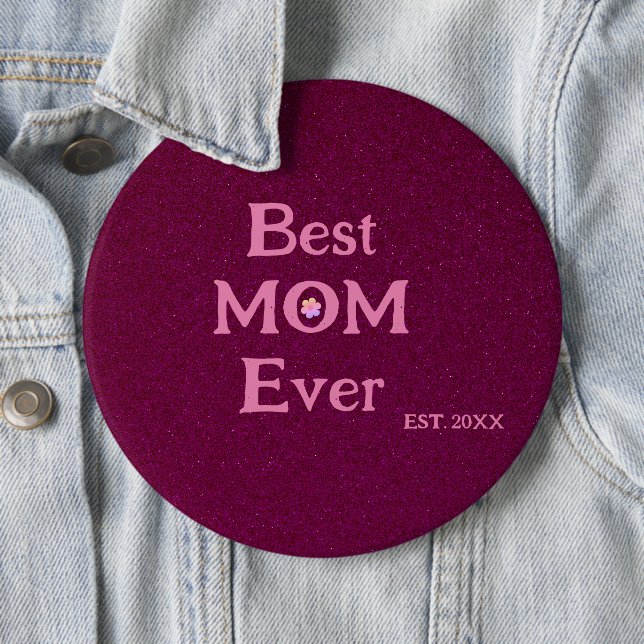 best mom ever modern retro solid mothers day  button (In Situ)