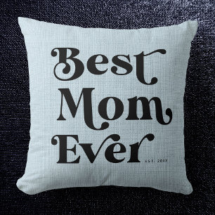 Best Mom Ever Modern Rustic Dusty Blue Typography Throw Pillow