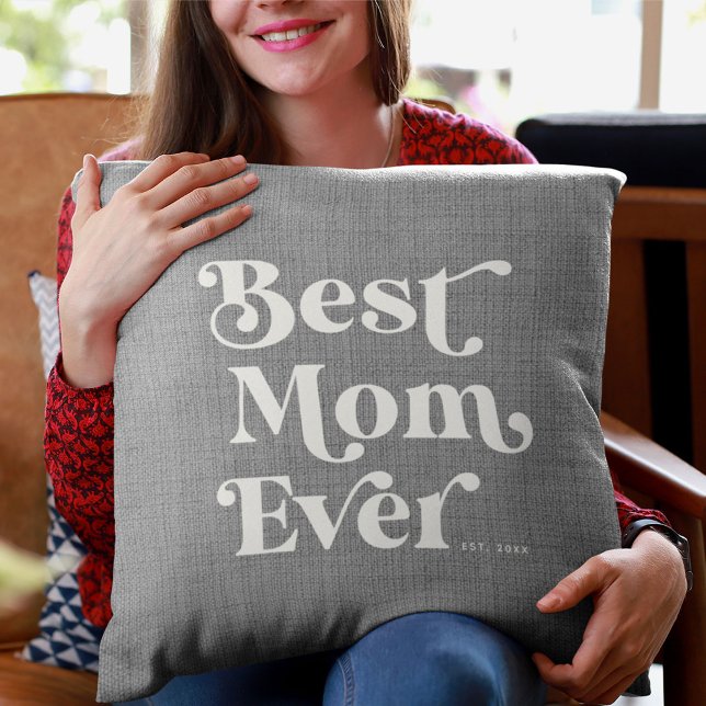 Best Mom Ever Modern Rustic Gray Linen Typography Throw Pillow (Creator Uploaded)