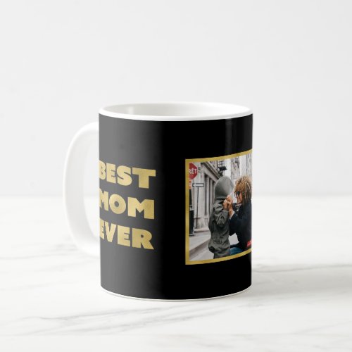 Best Mom Ever Modern Simple Photo Mothers Day Coffee Mug