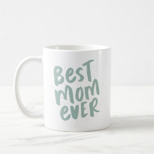 Best mom ever modern trendy green mother's day coffee mug