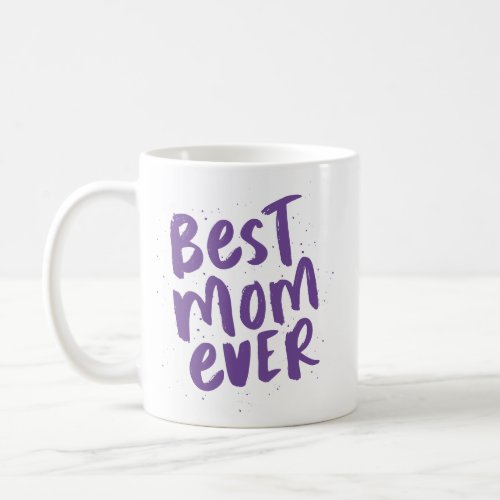 Best mom ever modern trendy purple mothers day coffee mug