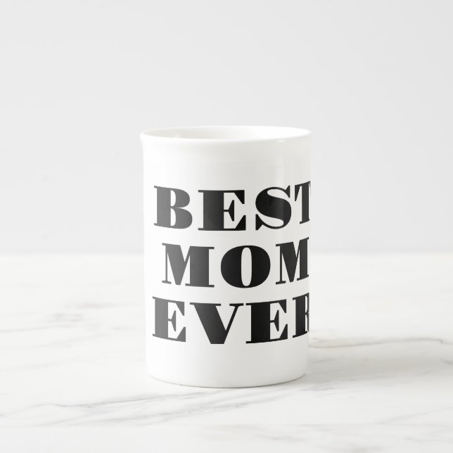 Best Mom Ever Modern Typography Mother's Day Gift  Bone China Mug (Front)