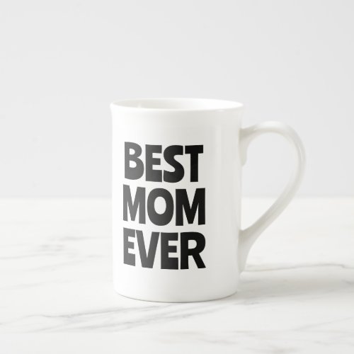 Best Mom Ever Modern Typography Mothers Day Gift  Bone China Mug