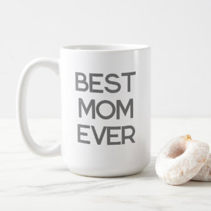 Best Mom Ever Modern Typography Mother's Day Gift Coffee Mug