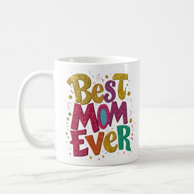 Best Mom Ever Modern We Love You Mothers Day Mug (Left)