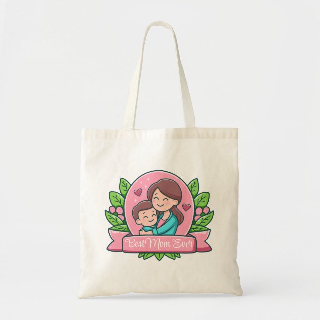 Best Mom Ever, Mom And Child, Custom Tote Bag (Front)