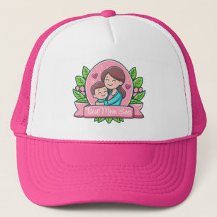 Best Mom Ever, Mom And Child, Custom Trucker Hat