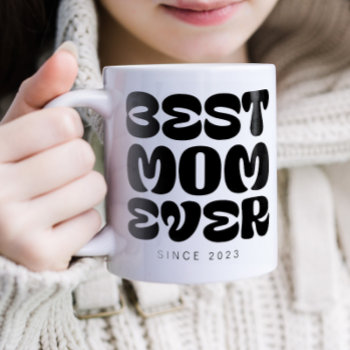 Best Mom Ever | Mom Gift Black And White Two-tone Coffee Mug by marisuvalencia at Zazzle