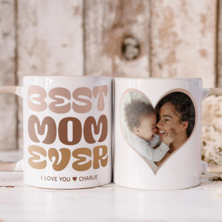 Best Mom Ever | Mom Photo And Text Gift  Coffee Mug