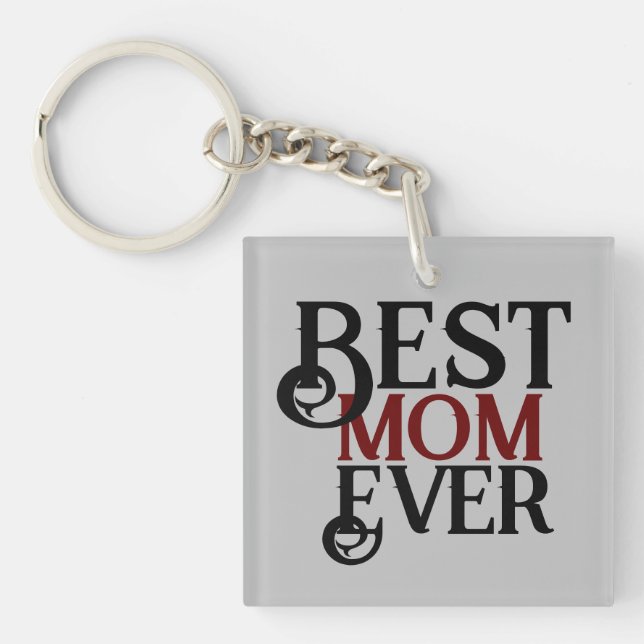 best mom ever, mommy mother mama simple gift   keychain (Front)