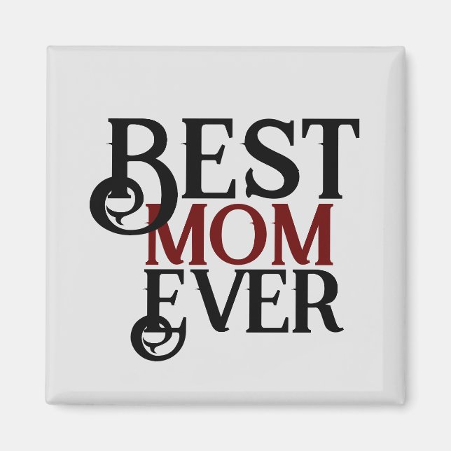 best mom ever, mommy mother mama simple gift magnet (Front)