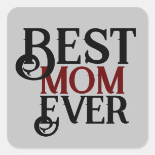 best mom ever, mommy mother mama simple gift square sticker