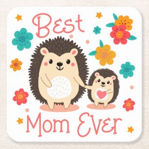 Best Mom Ever Mother And Baby Hedgehog Square Paper Coaster