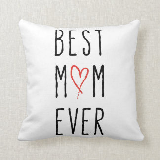 Best mom ever, Mother’s day gift Throw Pillow