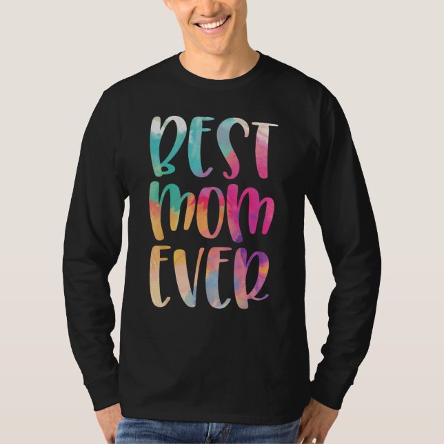 Best Mom Ever Mother s Day T-Shirt (Front)