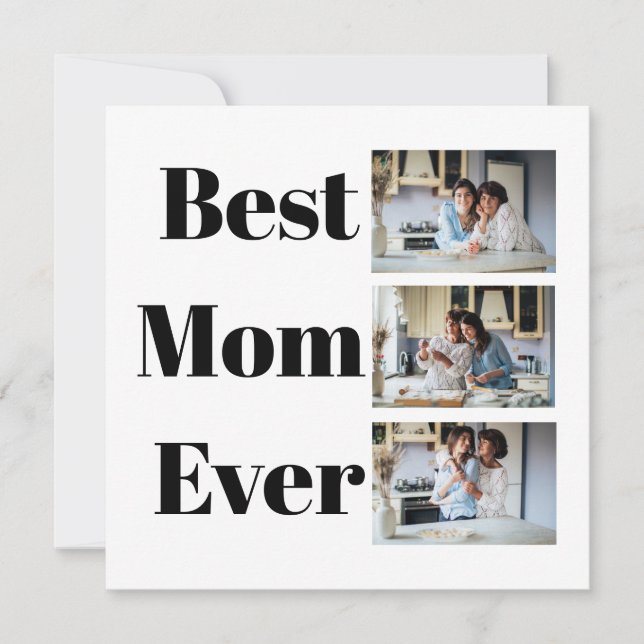 Best Mom Ever Mother's Day 3 Photo Collage Card (Front)