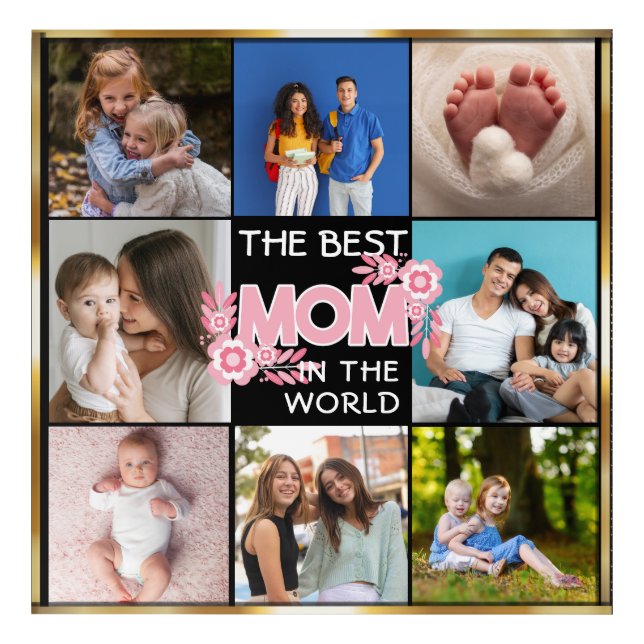 Best Mom Ever | Mother's Day 8 Photo Collage Acrylic Print (Front)