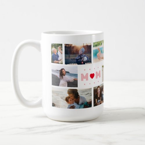 Best Mom Ever Mothers Day 8 Photo Collage  Coffee Mug