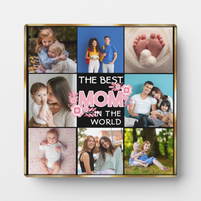 Best Mom Ever | Mother's Day 8 Photo Collage Plaque (Front)