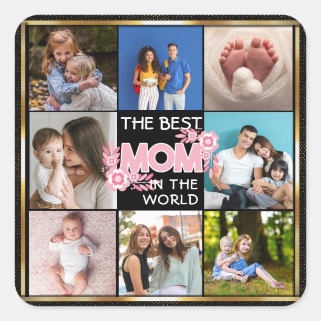 Best Mom Ever | Mother's Day 8 Photo Collage Square Sticker (Front)