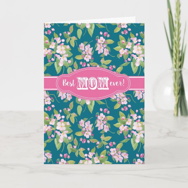 Best Mom Ever Mother's Day Apple Blossom Dark Blue Card (Front)