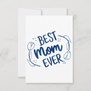 Best Mom Ever Mothers Day Blue Floral Gift Idea Thank You Card