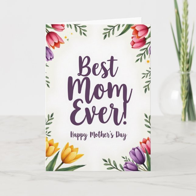 Best Mom Ever Mothers Day Card (Front)