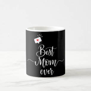 Best Mom Ever Mother's Day Coffee Mug
