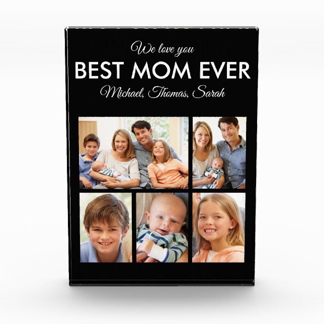 Best Mom Ever Mothers Day Collage Photo Block (Front)