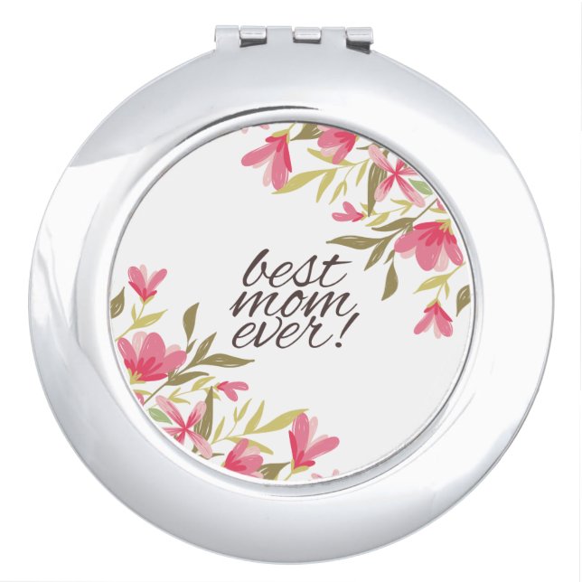 Best Mom Ever Mother's Day | Compact Mirror (Front)