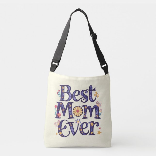 Best Mom Ever Mother's Day Crossbody Bag (Front)
