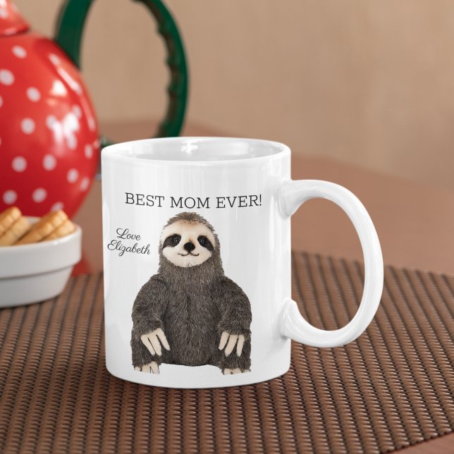 Best Mom Ever Mother's Day Cute Sloth Animal Love Coffee Mug (Sloth Mother's Day Best Mom Custom Mug)